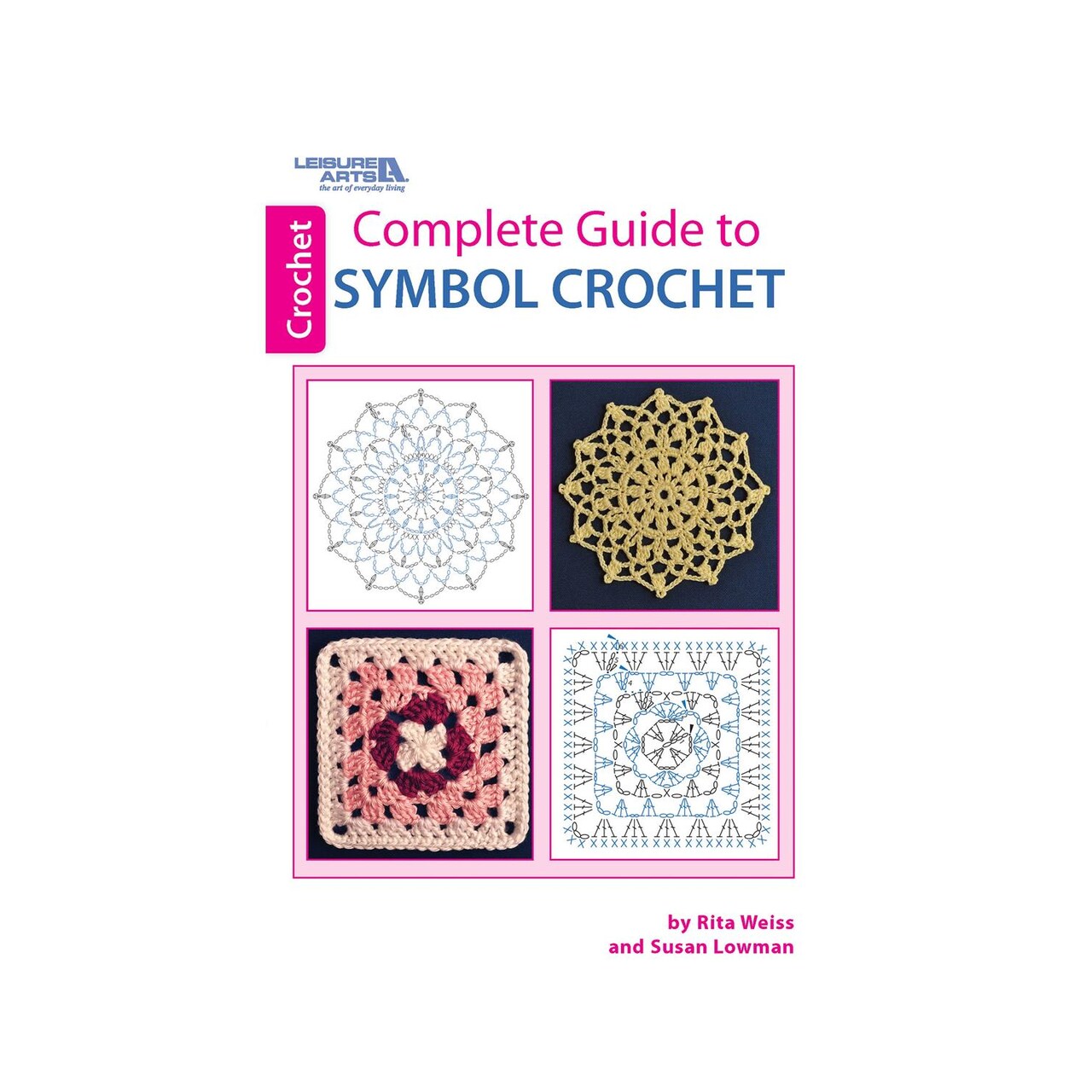 Leisure Arts Complete Guide To Symbol Crochet Book, Crochet Book, Pattern Books, Books Patterns, Patterns, Stitch Patterns For Beginners